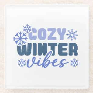 Cosy Winter Vibes - Snowflake Typography Glass Coaster