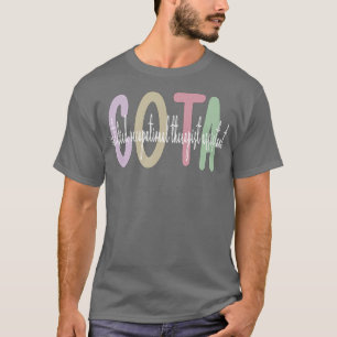 COTA Appreciation Occupational Therapist Assistant T-Shirt