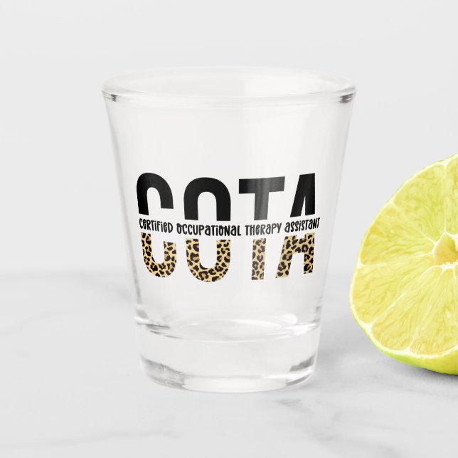 COTA Certified Occupational Therapy Assistant Shot Glass (Front)