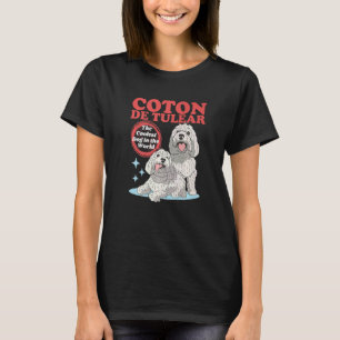 Coton De Tulear Coolest Dog Dog Owner Coton De Tul T-Shirt