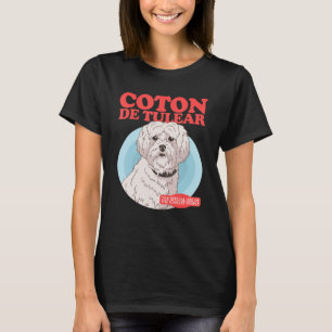 Coton De Tulear Dog Of The Coolest Dog Owner Coton T-Shirt