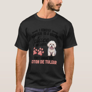 Coton De Tulear Pet Great Place Dog Lover Coton De T-Shirt