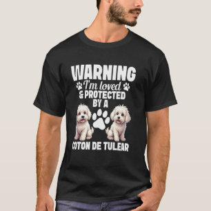 Coton De Tulear Pet Lover Warning Dog Lover Coton T-Shirt