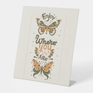 cottage-core butterflies enjoy where you are pedestal sign