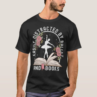 Cottagecore Ballerinas Easily Distracted By T-Shirt