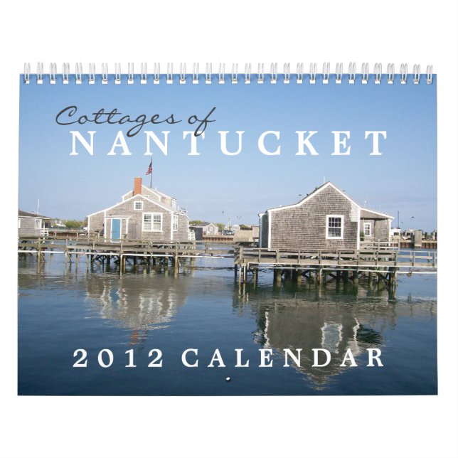 Cottages of Nantucket 2012 Calendar (Cover)