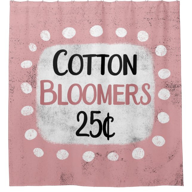 Cotton Bloomers 25 Cents Shower Curtain (Front)