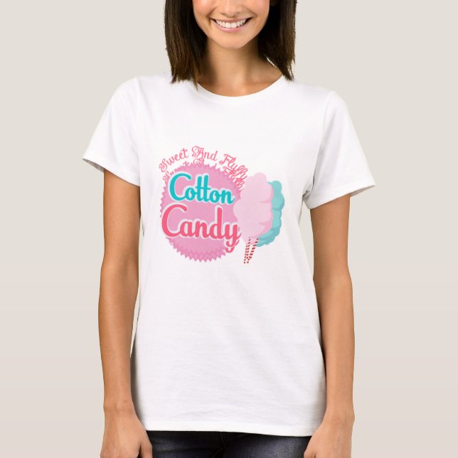 Cotton Candy Sweet and Fluffy T-Shirt (Front)