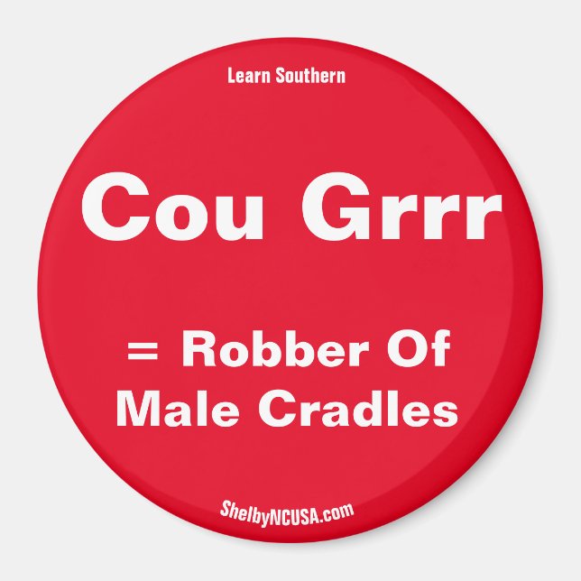 Cou Grrr = Robber Of Male Cradles Red magnet (Front)
