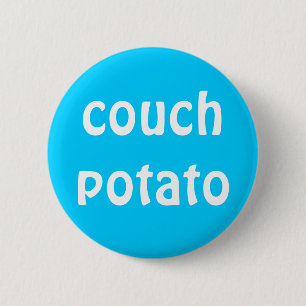 "Couch Potato" Button