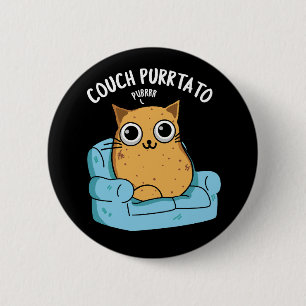 Couch Purrtato Funny Potato Pun Dark BG 6 Cm Round Badge