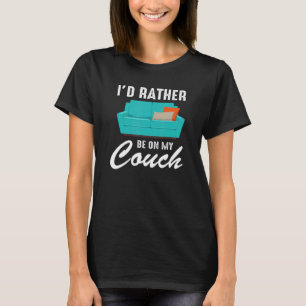 Couch  Quote Sofa Potato Living Room T-Shirt
