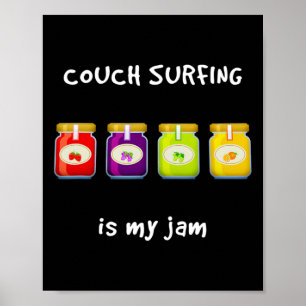 Couch Surfing Is My Jam Favorite Hobby Funny Slang Poster