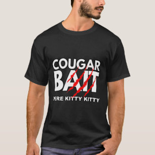 Cougar Bait Fun Halloween Costume Older Woman Youn T-Shirt