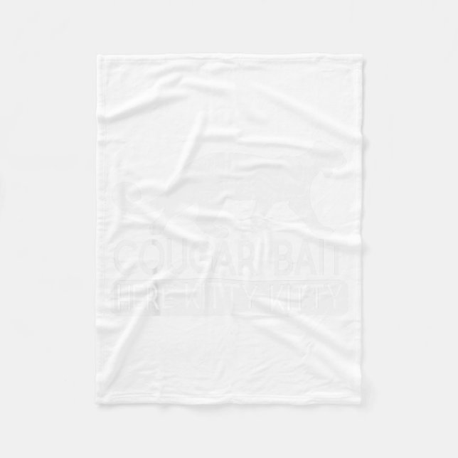 Cougar Bait - Funny Mens Cougar  Fleece Blanket (Front)