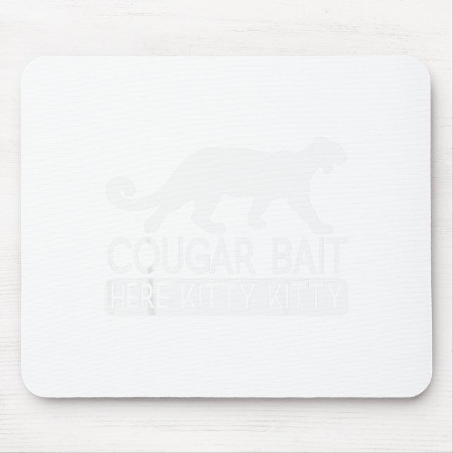 Cougar Bait - Funny Mens Cougar  Mouse Mat (Front)