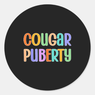 Cougar Puberty Midlife Funny Menopause Perimenopau Classic Round Sticker