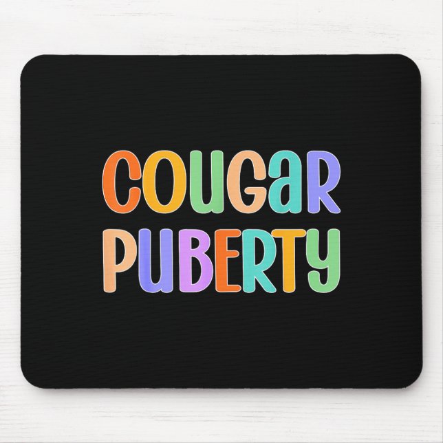 Cougar Puberty Midlife Funny Menopause Perimenopau Mouse Mat (Front)