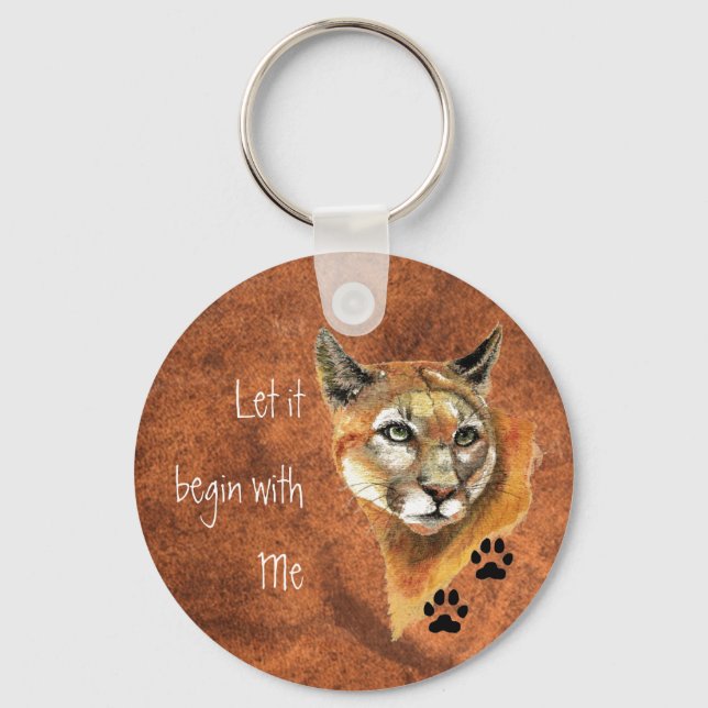 Cougar Puma Mountain Lion "Let it begin  with Me" Key Ring (Front)