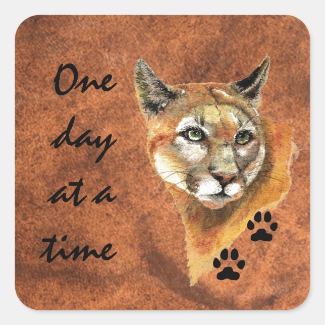 Cougar Puma Mountain Lion "One day at a Time" Square Sticker (Front)
