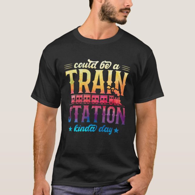Could Be A Train Station Kinda Day Graphic Tie Dye T-Shirt (Front)