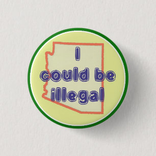 Could Be Illegal 1 3 Cm Round Badge