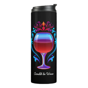 Could be Water, Could be Wine Funny Thermal Tumbler