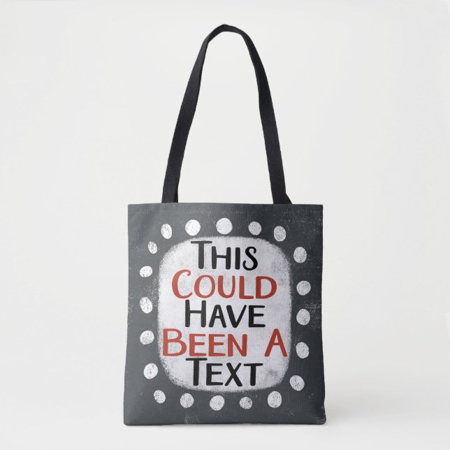 Could Have Been A Text Tote Bag (Front)