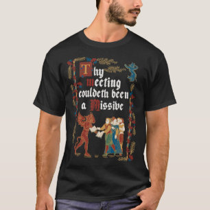 Could Have been an Email Medieval Style funny retr T-Shirt