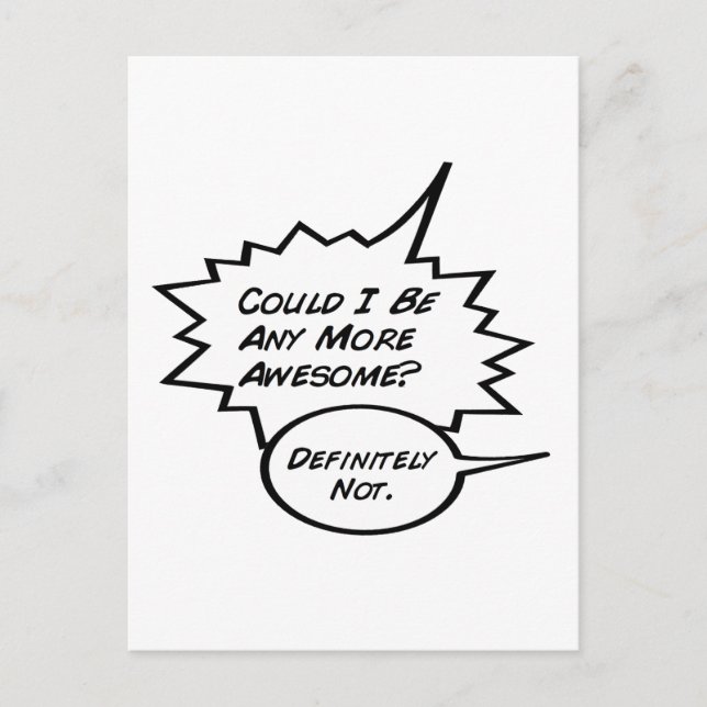 Could I Be Any More Awesome? Postcard (Front)