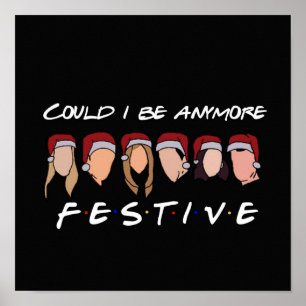 Could I be anymore festive  Poster