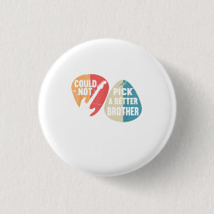 Could Not Pick A Better Brother Bro I Guitar Bass 3 Cm Round Badge
