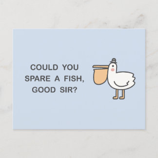 Could You Spare A Fish, Good Sir? Postcard