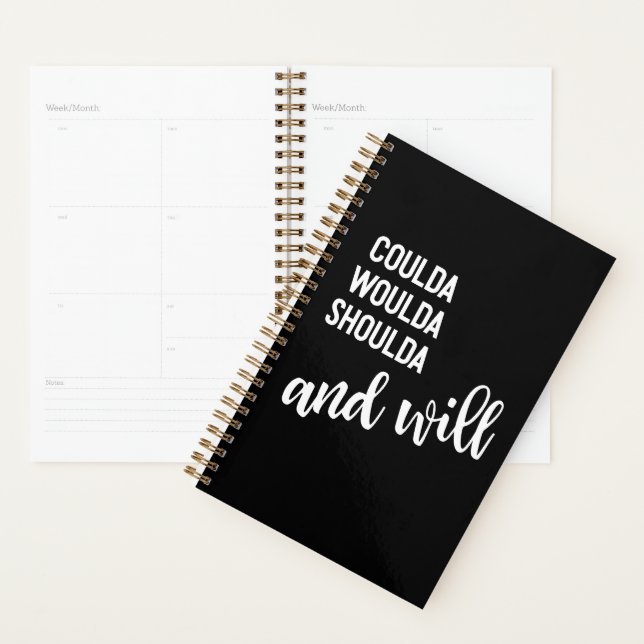 Coulda Woulda Inspirational Quote Simple Black Planner (Display)