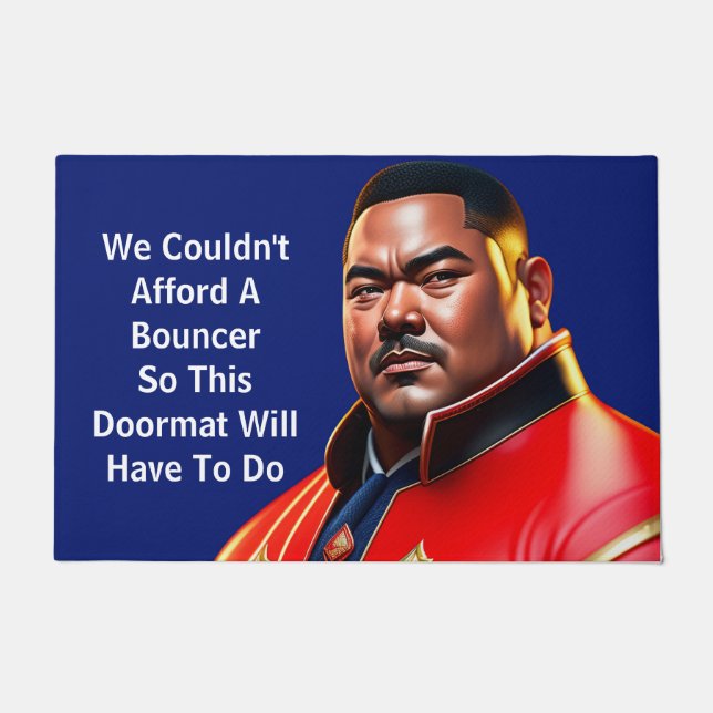 Couldn't Afford A Bouncer Doormat (Front)