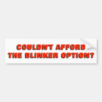 Couldn't Afford The Blinker Option?