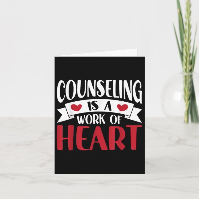 Counseling Is A Work Of Heart Back To School Couns Card (Front)