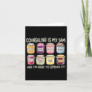 Counseling Is My Jam And I'm Here To Spread It Psy Card