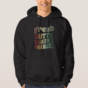Counsellor Fresh Outta Schedule Changes Back To Sc Hoodie