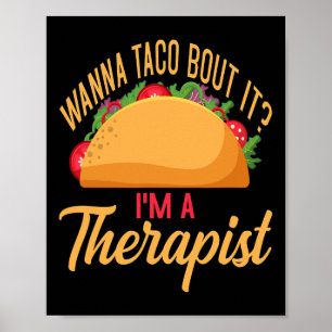 Counsellor Taco Lover Wanna Taco Bout It I’m Thera Poster