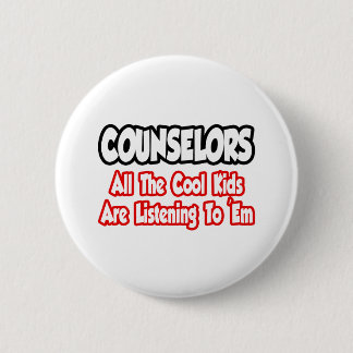 Counsellors...All The Cool Kids 6 Cm Round Badge