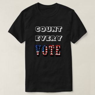 COUNT EVERY VOTE T-Shirt