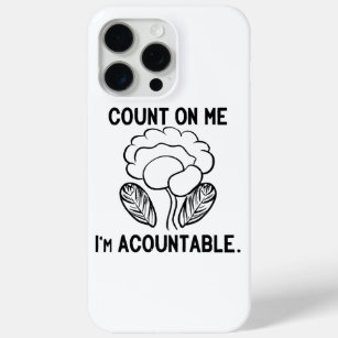 Count on me, I'm accountable iPhone 15 Pro Max Case