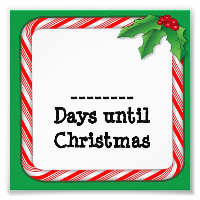 Count the Days Until Christmas Photo Print (Front)