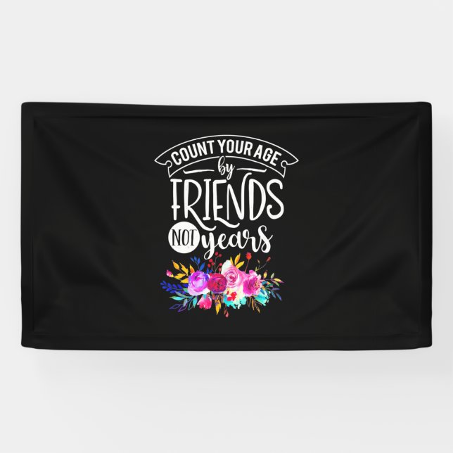 Count Your Age By Friends Banner (Horizontal)