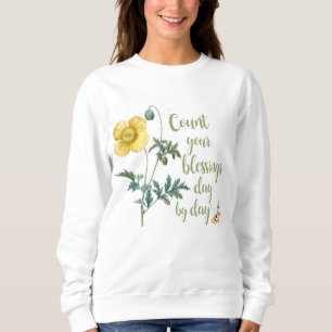 Count your blessings - vintage Yellow poppy  Sweatshirt