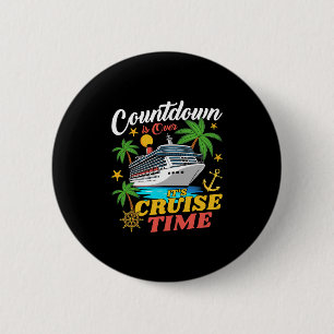 Countdown Is Over Its Cruise Time Family Vacation 6 Cm Round Badge