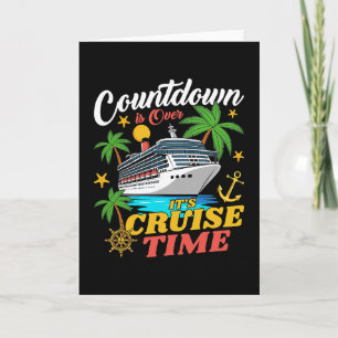 Countdown Is Over Its Cruise Time Family Vacation  Card
