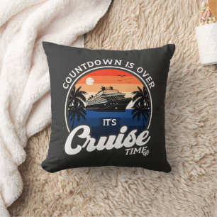 Countdown Is Over It'S Cruise Time Family Vacation Cushion