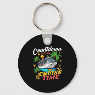 Countdown Is Over Its Cruise Time Family Vacation Key Ring